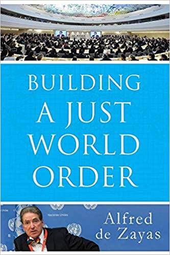 BUILDING A JUST WORLD ORDER | 9781949762426 | DE ZAYAS, ALFRED
