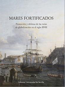 MARES FORTIFICADOS. | 9788447220069 | LUENGO, PEDRO/MORALES, ALFREDO J./CASTILLO OREJA, MIGUEL ÁNGEL/GÁMEZ CASADO, MANUEL/MORALES FOLGUERA