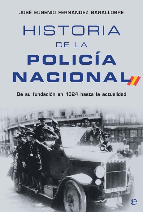 HISTORIA DE LA POLICÍA NACIONAL | 9788413841205 | FERNÁNDEZ BARALLOBRE, JOSÉ EUGENIO
