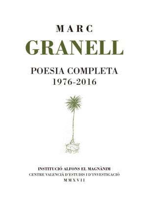 POESIA COMPLETA 1976-2016 | 9788478227211 | GRANELL RODRÍGUEZ (1953-), MARC
