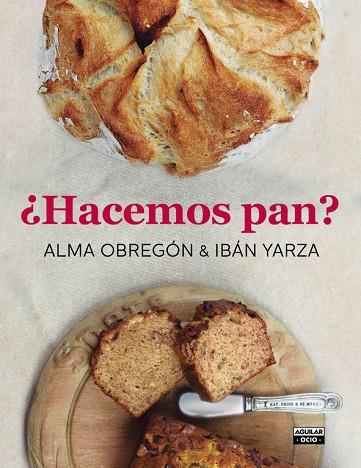 ¿HACEMOS PAN? | 9788403500785 | OBREGÓN, ALMA/YARZA, IBÁN