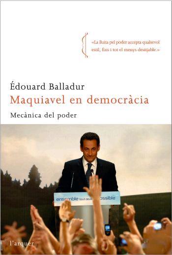 MAQUIAVEL EN DEMOCRACIA | 9788496499713 | BALLADUR