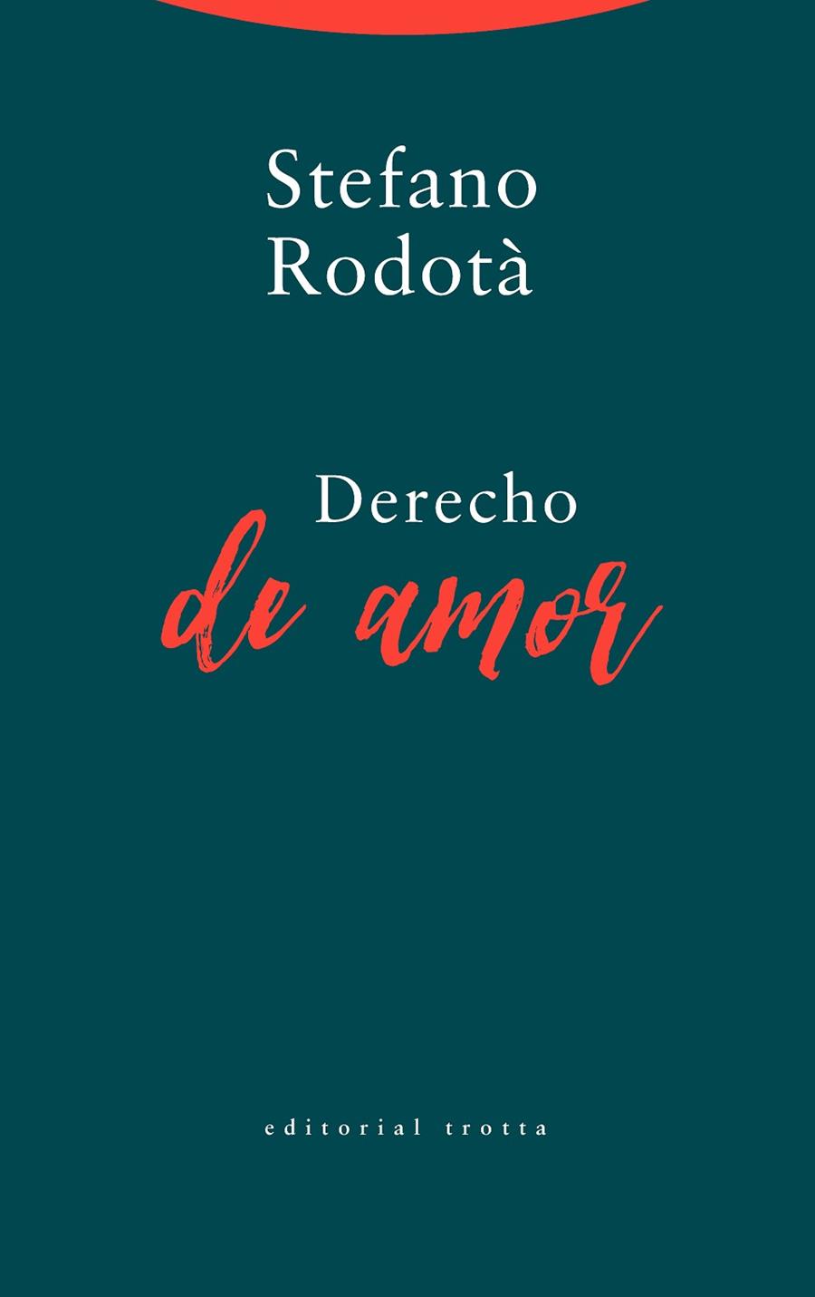 DERECHO DE AMOR | 9788498797626 | RODOTÀ, STEFANO
