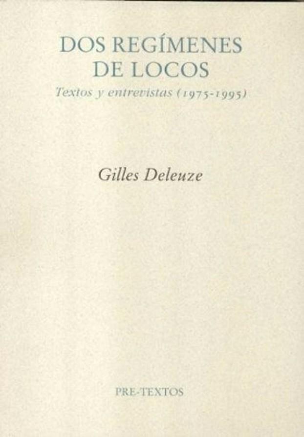 DOS REGIMENES DE LOCOS PT-898 | 9788481918502 | DELEUZE, GILLES