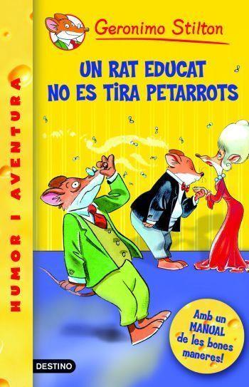 UN RAT EDUCAT NO ES TIRA PETARRO | 9788492671359 | STILTON