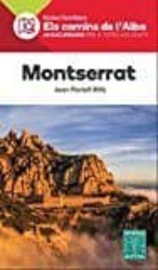MONTSERRAT -ELS CAMINS DE L'ALBA ALPINA | 9788480906524 | PORTELL RIFA, JOAN