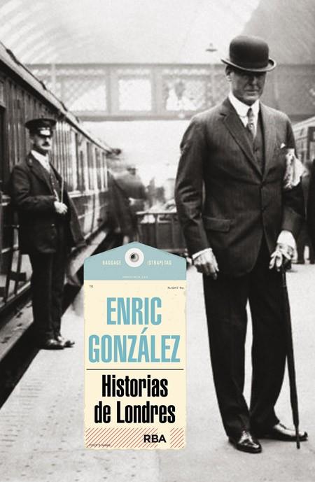 HISTORIAS DE LONDRES | 9788490563793 | GONZÁLEZ, ENRIC