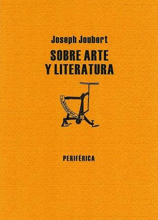 SOBRE ARTE Y LITERATURA | 9788493549282 | JOUBERT