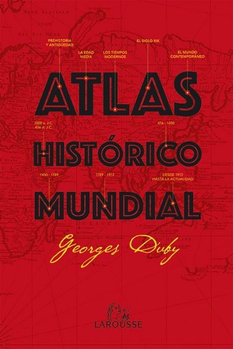 ATLAS HISTÓRICO MUNDIAL | 9788416368082 | DUBY, GEORGES
