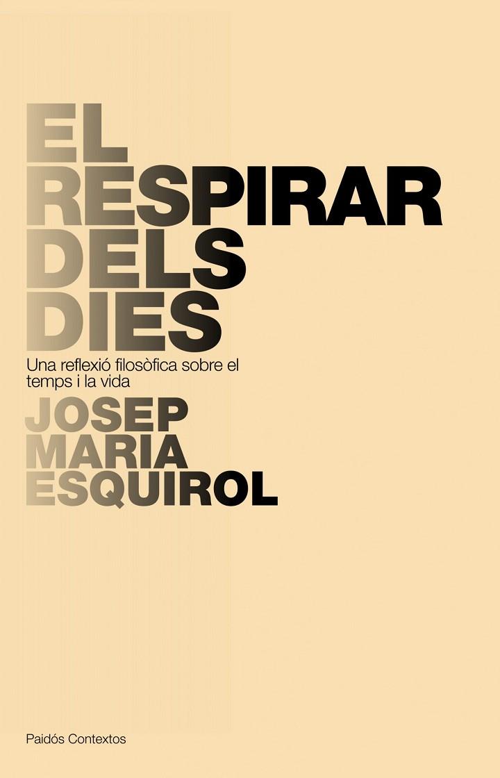EL RESPIRAR DELS DIES | 9788449322266 | ESQUIROL CALAF, JOSEP MARIA