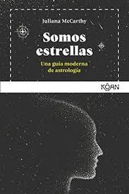 SOMOS ESTRELLAS | 9788494913464 | JULIANA MCCARTHY