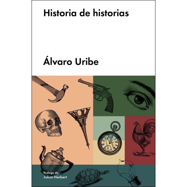 HISTORIA DE HISTORIAS | 9788417081607 | URIBE, ALVARO