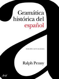GRAMATICA HISTORICA ESPAÑOL | 9788434482654 | PENNY