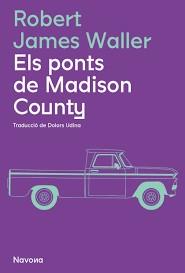ELS PONTS DE MADISON COUNTY | 9788419311337 | WALLER, ROBERT JAMES