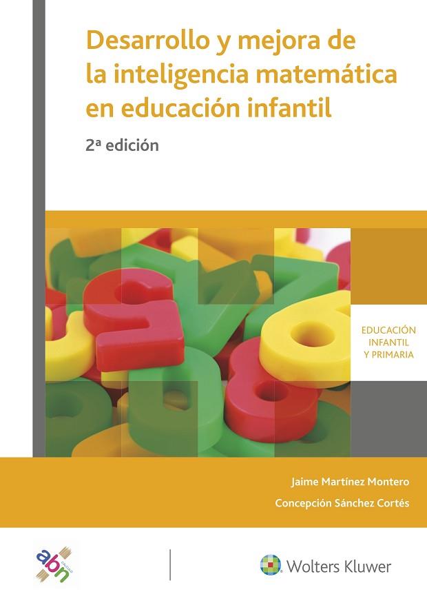 DESARROLLO Y MEJORA DE LA INTELIGENCIA MATEMÁTICA EN EDUCACIÓN INFANTIL  (2.ª ED | 9788499871820 | MARTÍNEZ MONTERO, JAIME/SÁNCHEZ CORTÉS, CONCEPCIÓN