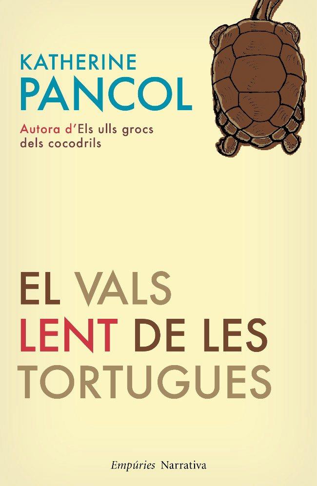 ELS VALS LENT DE LES TORTUGUES | 9788497876827 | PANCOL