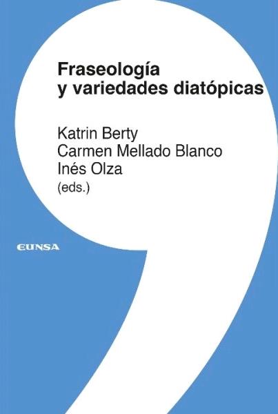 FRASEOLOGÍA Y VARIEDADES DIATÓPICAS | 9788431333171 | INÉS OLZA/CARMEN MELLADO BLANCO/KATRIN BERTY