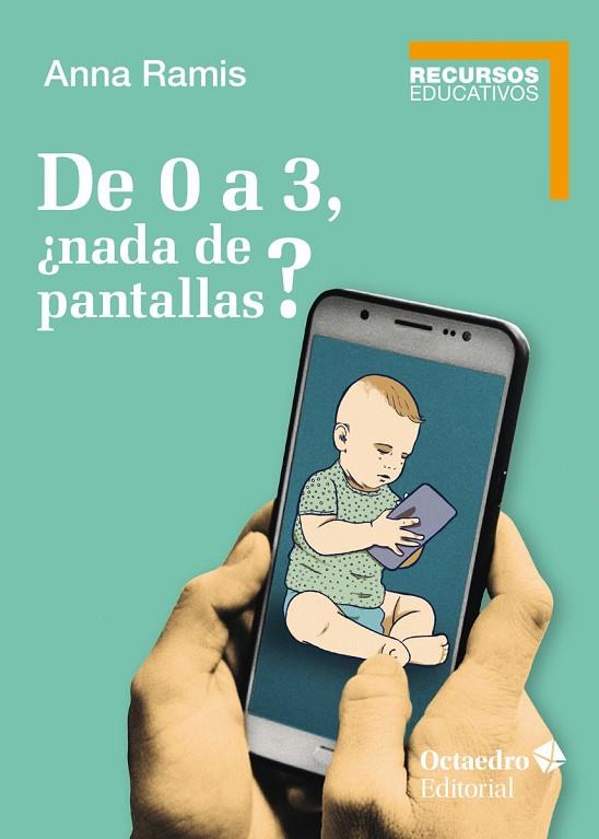 DE 0 A 3, ¿NADA DE PANTALLAS? | 9788418348990 | RAMIS I ASSENS, ANNA