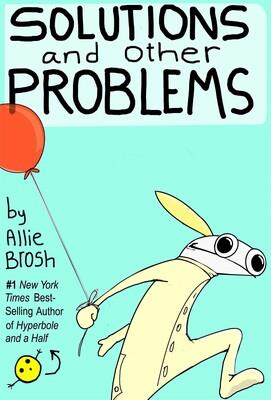 SOLUTIONS AND OTHER PROBLEMS  | 9781982156947 | BROSH,  ALLIE
