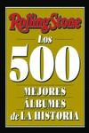 ROLLING STONE - LOS 500 MEJORES ÁLBUMES DE LA HISTORIA | 9788419234056 | , ROLLING STONE