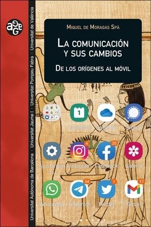 LA COMUNICACIÓN Y SUS CAMBIOS. | 9788491349457 | DE MORAGAS SPÀ, MIQUEL