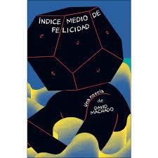 ÍNDICE MEDIO DE FELICIDAD | 9788412003697 | MACHADO, DAVID