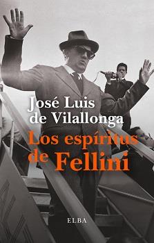 LOS ESPÍRITUS DE FELLINI | 9788412107593 | DE VILALLONGA, JOSÉ LUIS