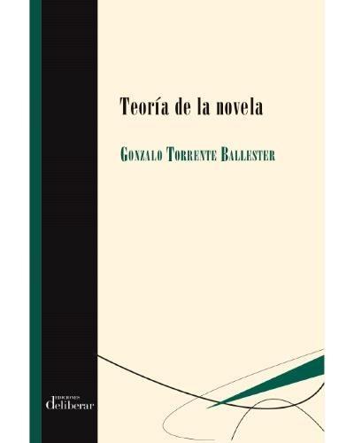 TEORíA DE LA NOVELA | 9788417252021 | GONZALO TORRENTE BALLESTER