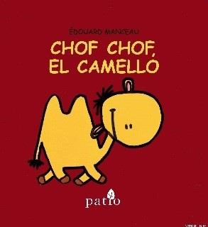 CHOF CHOF, EL CAMELLO | 9788416256679 | MANCEAU, EDOUARD