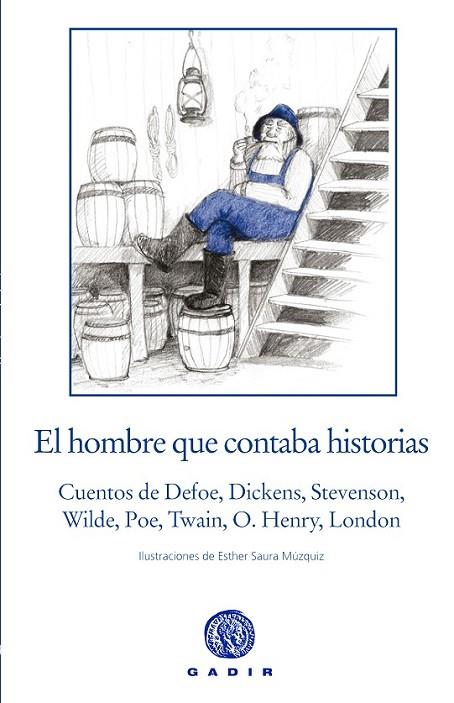 HOMBRE QUE CONTABA HISTORIAS, EL | 9788494299353 | STEVENSON, ROBERT LOUIS/DEFOE, DANIEL/O.