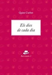 ELS DIES DE CADA DIA | 9788494937880 | QUIM CURBET