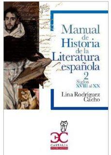 MANUAL DE HISTORIA DE LA LITERATURA ESPAÑOLA | 9788497407724 | RODRIGUEZ CACHO, LINA