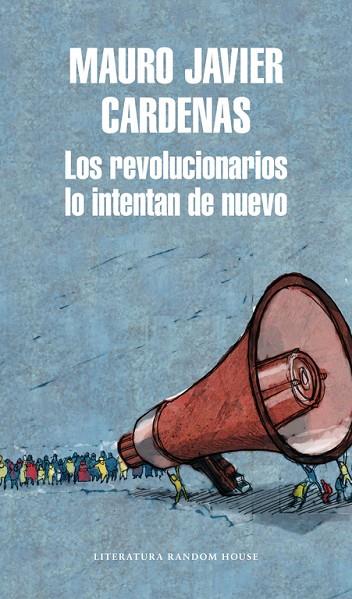 LOS REVOLUCIONARIOS LO INTENTAN DE NUEVO | 9788439733744 | MAURO JAVIER CÁRDENAS