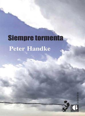 SIEMPRE TORMENTA | 9788494707278 | HANDKE, PETER