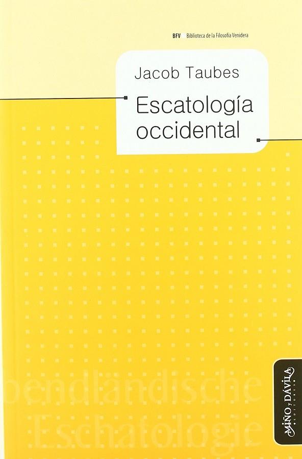 ESCATOLOGIA OCCIDENTAL | 9788492613410 | TAUBES, JACOB