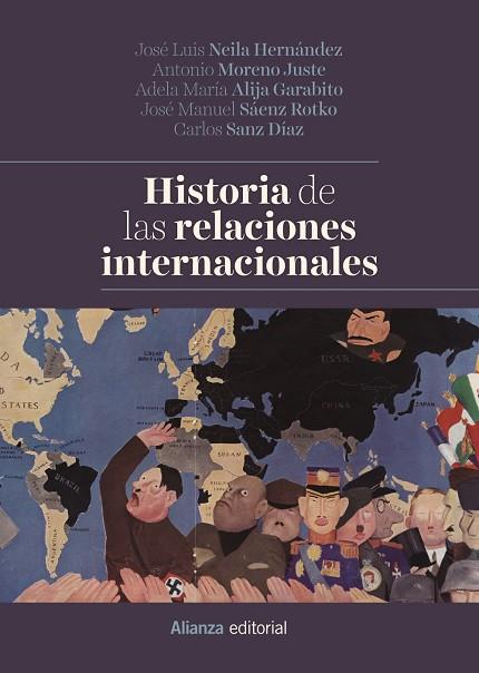HISTORIA DE LAS RELACIONES INTERNACIONALES | 9788491812333 | NEILA HERNÁNDEZ, JOSÉ LUIS/MORENO JUSTE, ANTONIO/ALIJA GARABITO, ADELA M./SÁENZ ROTKO, JOSÉ MANUEL/S