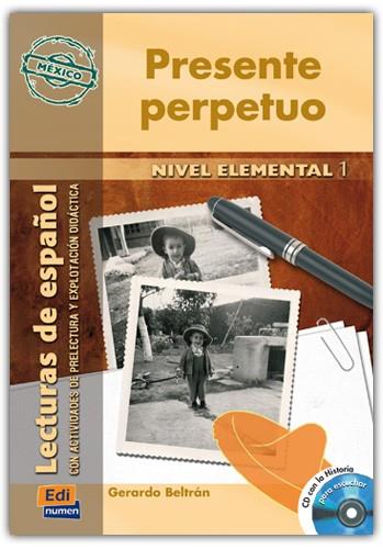 PRESENTE PERPETUO (MÉXICO) NIVEL A1 | 9788498480368 | OCASAR ARIZA, JOSÉ LUIS/MURCIA SORIANO, ABEL/BELTRÁN CEJUDO, GERARDO