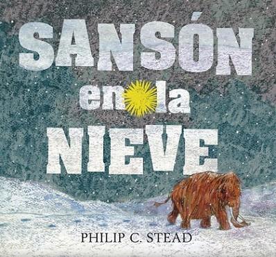 SANSON EN LA NIEVE | 9786075270838 | STEAD, PHILIP C.