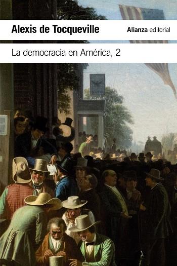 LA DEMOCRACIA EN AMÉRICA, 2 | 9788491048053 | TOCQUEVILLE, ALEXIS DE