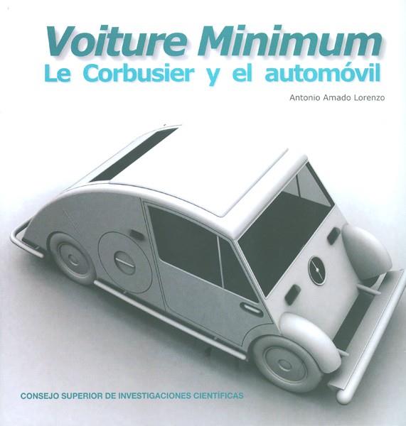 VOITURE MINIMUM: LE CORBUSIER Y EL AUTOMÓVIL | 9788400098124 | AMADO LORENZO, ANTONIO