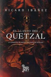 EL LLANTO DEL QUETZAL | 9788412479867 | IBÁÑEZ, RICARD