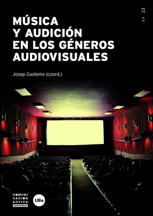 MÚSICA Y AUDICIÓN EN LOS GÉNEROS AUDIOVISUALES | 9788447537921 | GUSTEMS