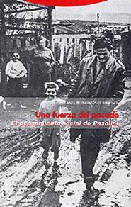 UNA FUERZA DEL PASADO: EL PENSAMIENTO SOCIAL DE PASOLINI | 9788481645781 | MERINO, ANTONIO