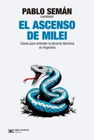 EL ASCENSO DE MILEI | 9788432320972 | SEMAN, PABLO