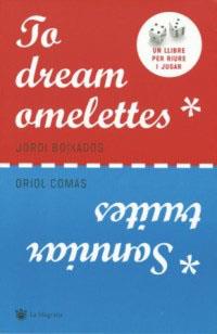 TO DREAM OMELETTES | 9788478715206 | DIVERSOS