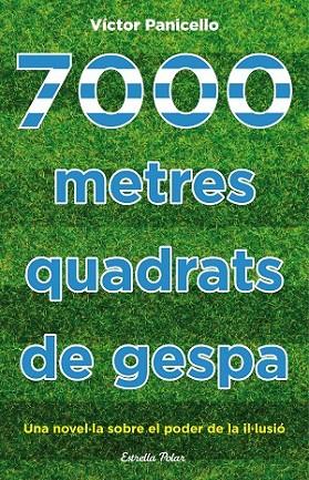 7000 METRES QUADRATS DE GESPA | 9788490577929 | PANICELLO, VICTOR