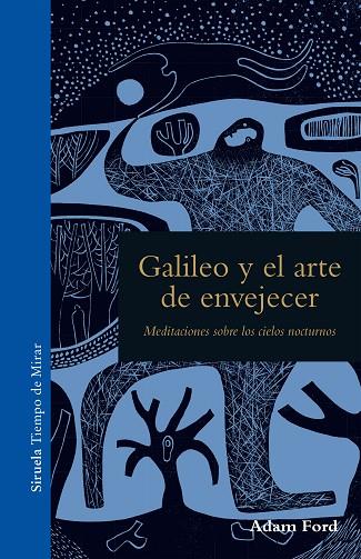 GALILEO Y EL ARTE DE ENVEJECER | 9788416964468 | FORD, ADAM