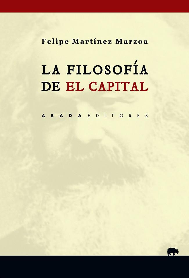 LA FILOSOFÍA DE "EL CAPITAL" | 9788417301002 | MARTÍNEZ MARZOA, FELIPE