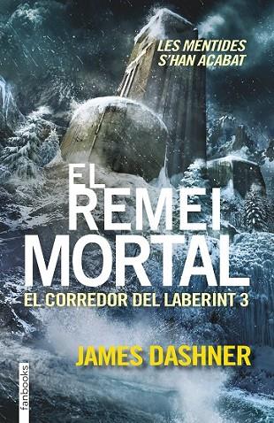 EL CORREDOR EN EL LABERINT 3: EL REMEI MORTAL | 9788416297016 | DASHNER