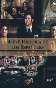 BREVE HISTORIA ESPAÑOLES | 9788434444942 | COMELLAS, JOSé LUIS/SUáREZ FERNáNDEZ, LUIS